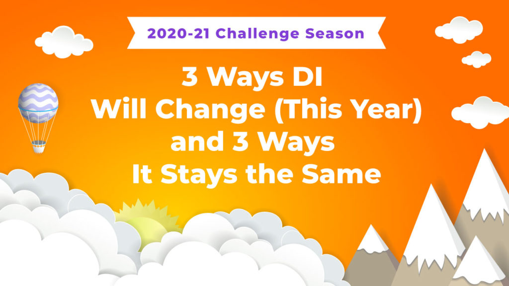 3 Ways DI Will Change—and 3 Ways It Stays the Same—for the 2020-21 Season