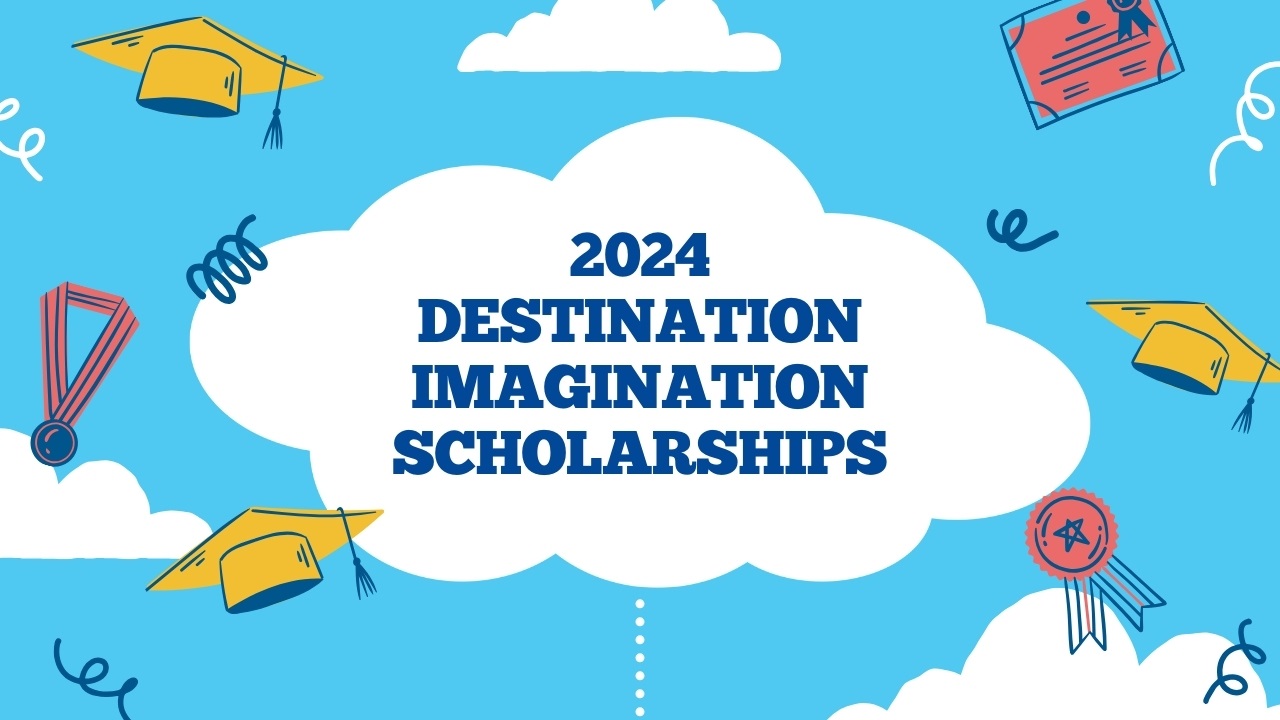 Illustration of a blue sky, white clouds, and yellow graduation caps. Text says, "2024 Destination Imagination Scholarships"