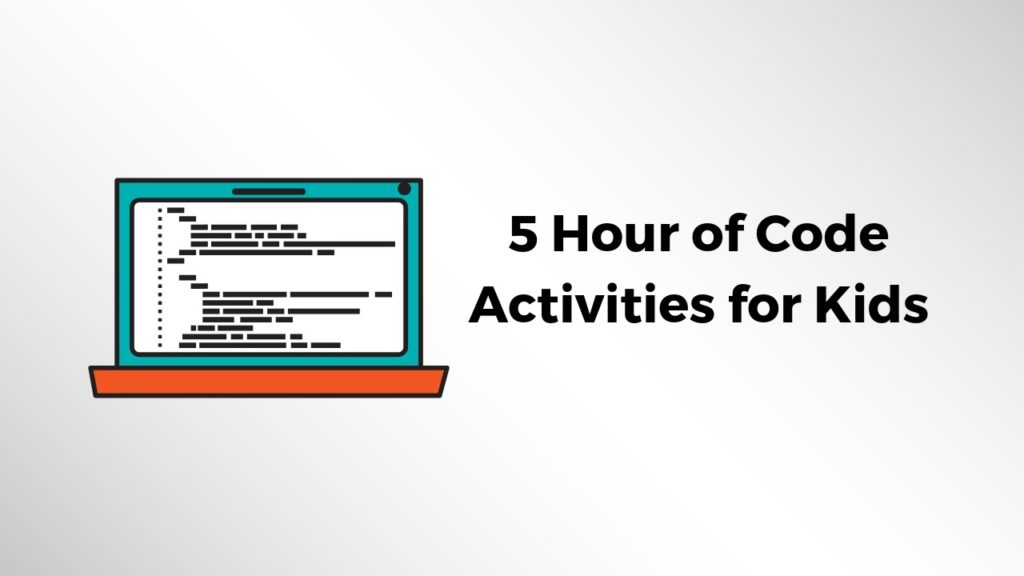 5 Hour of Code Activities for Kids & Teens