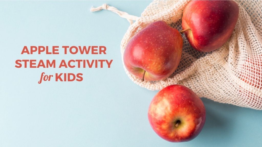 Apple Tower STEAM Activity for Kids