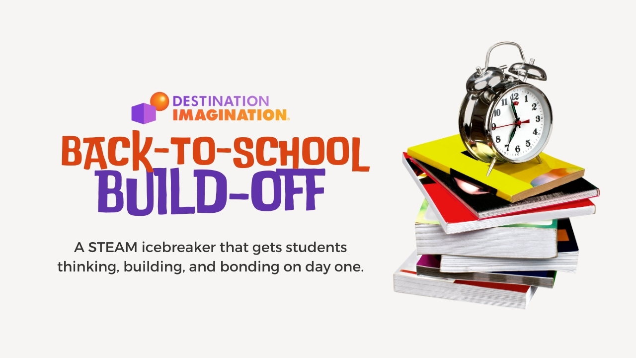 Image of an old alarm clock on top of a stack of colorful school and textbooks. Text says, "Destination Imagination Back-to-School Build-Off"