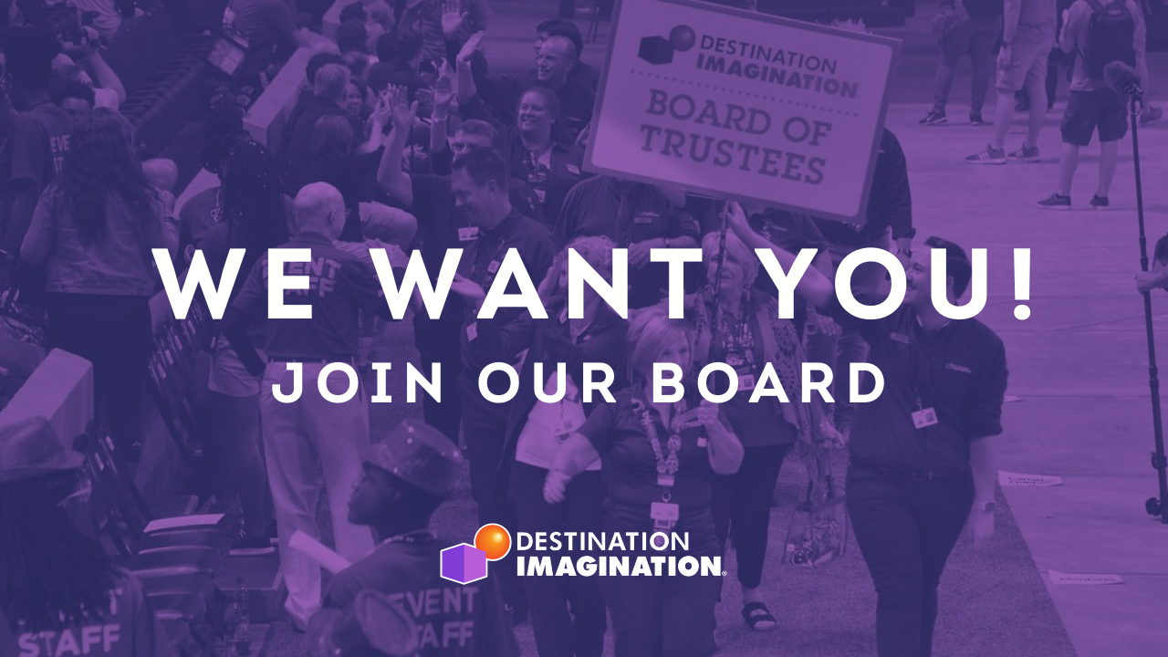 We want you! Join the Destination Imagination Board.