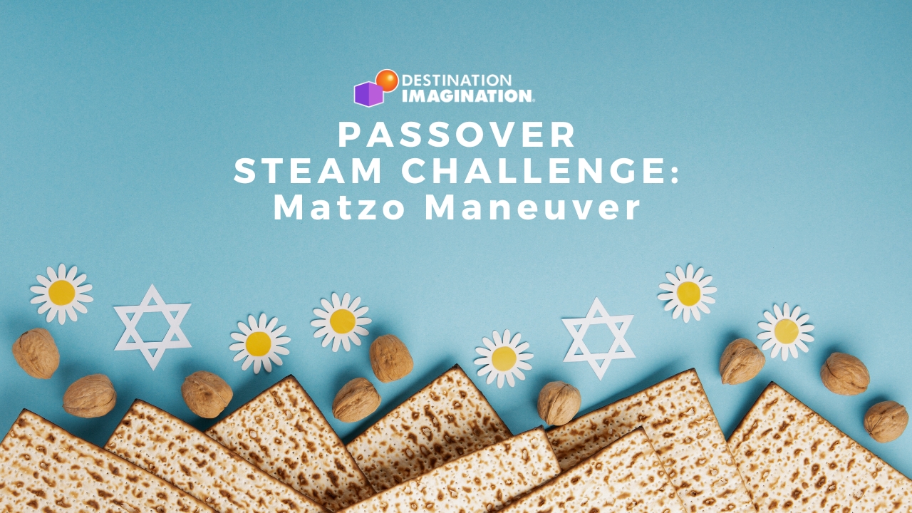 Pieces of matzo with flowers, nuts and the Star of David. Text says, "Destination Imagination Passover STEAM Challenge: Matzo Maneuver"
