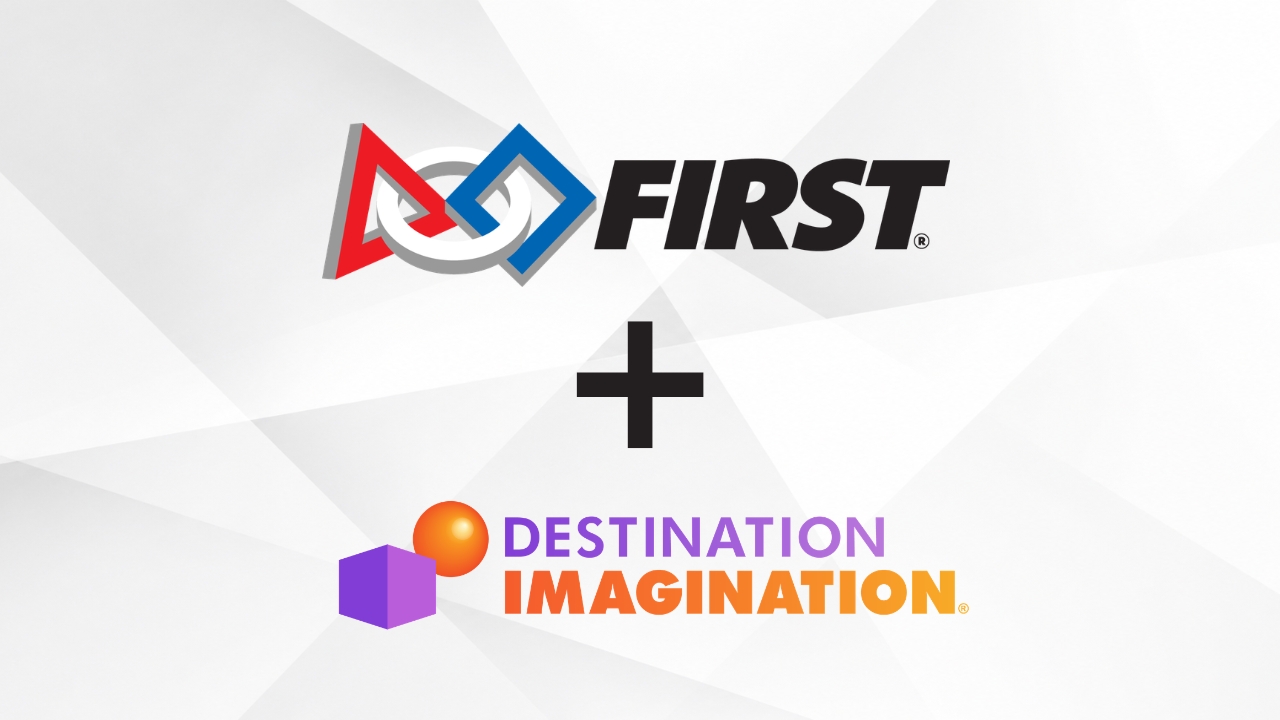 FIRST and Destination Imagination Announce Strategic Alliance to ...