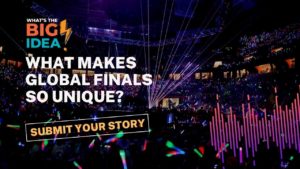 Photo from the Global Finals Welcome Ceremony. Text says, "What makes Global Finals so unique? Submit your story."