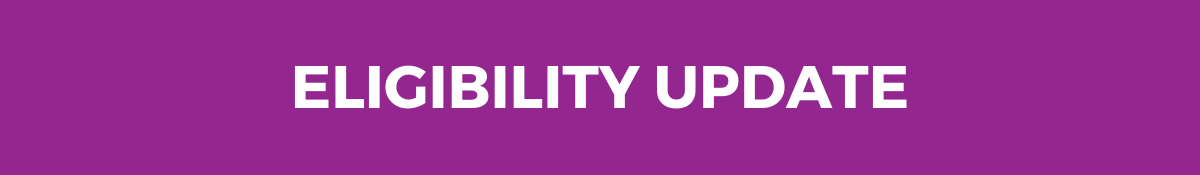 Purple banner that says, "Eligibility Update"