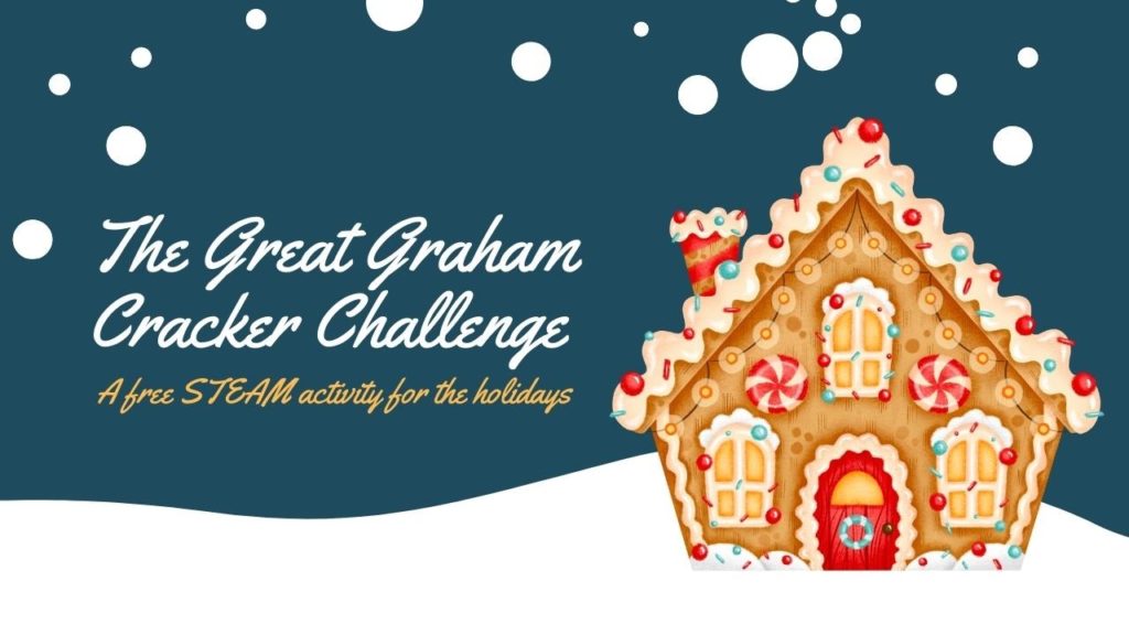 Free STEAM Activity: Graham Cracker Challenge