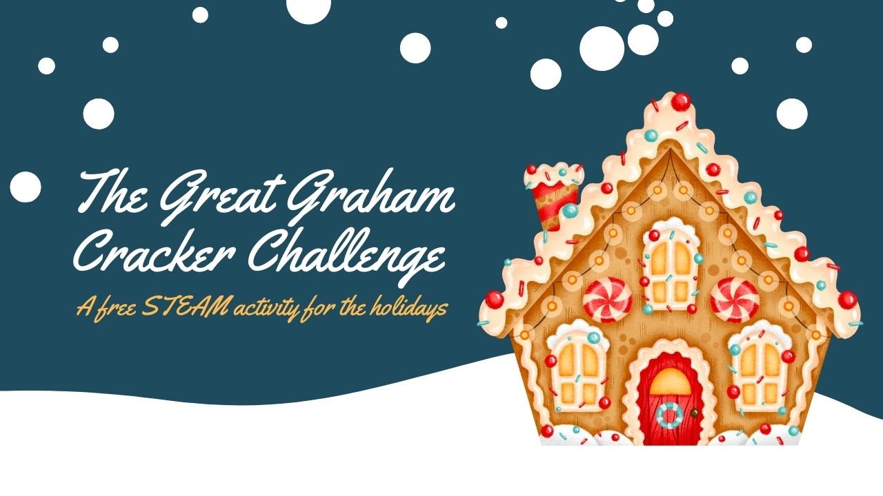 Free STEAM Activity: Graham Cracker Challenge