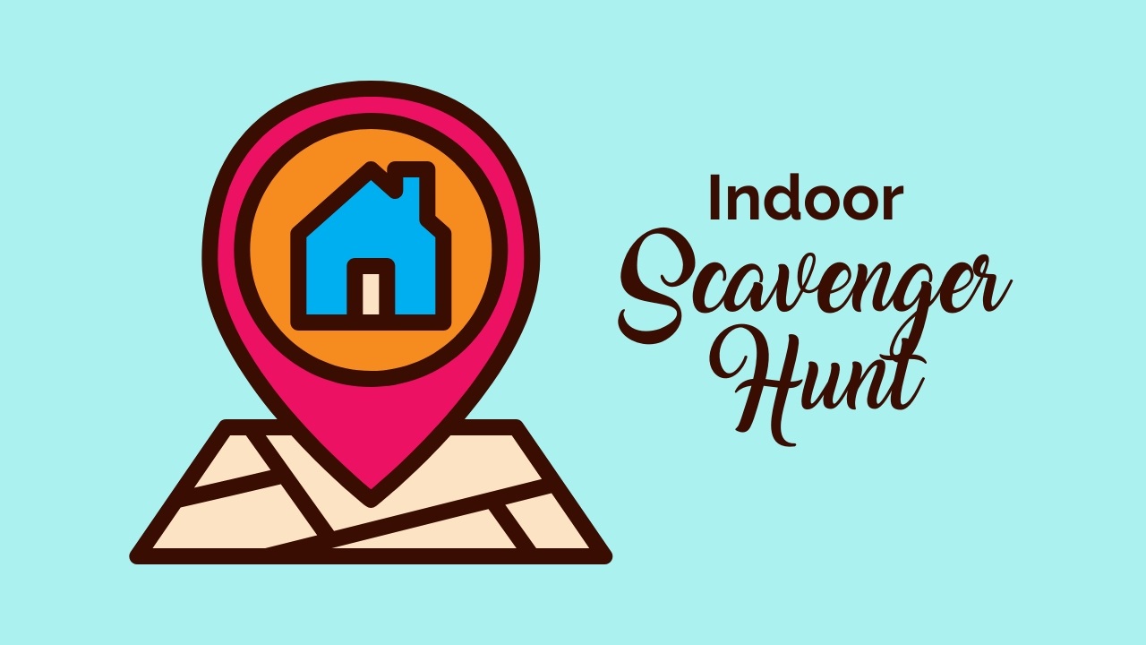 Indoor Scavenger Hunt for Kids