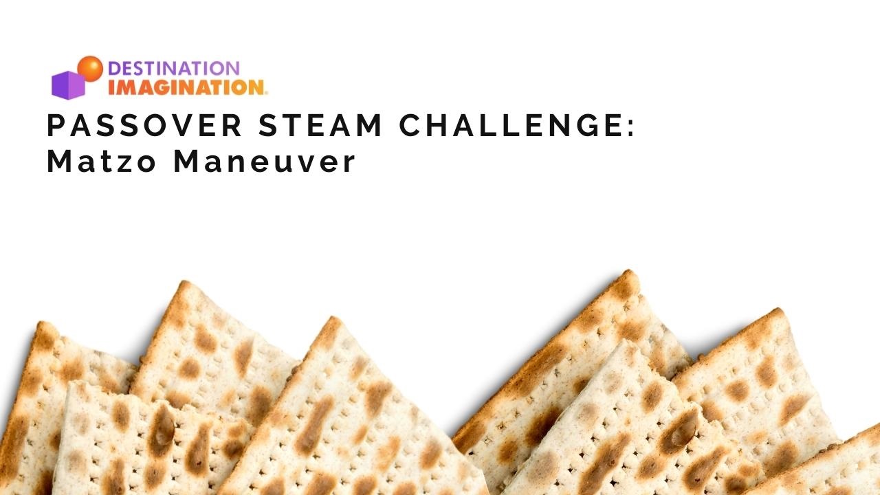 Text says, "Passover STEAM Challenge" and includes a photo of matzo.