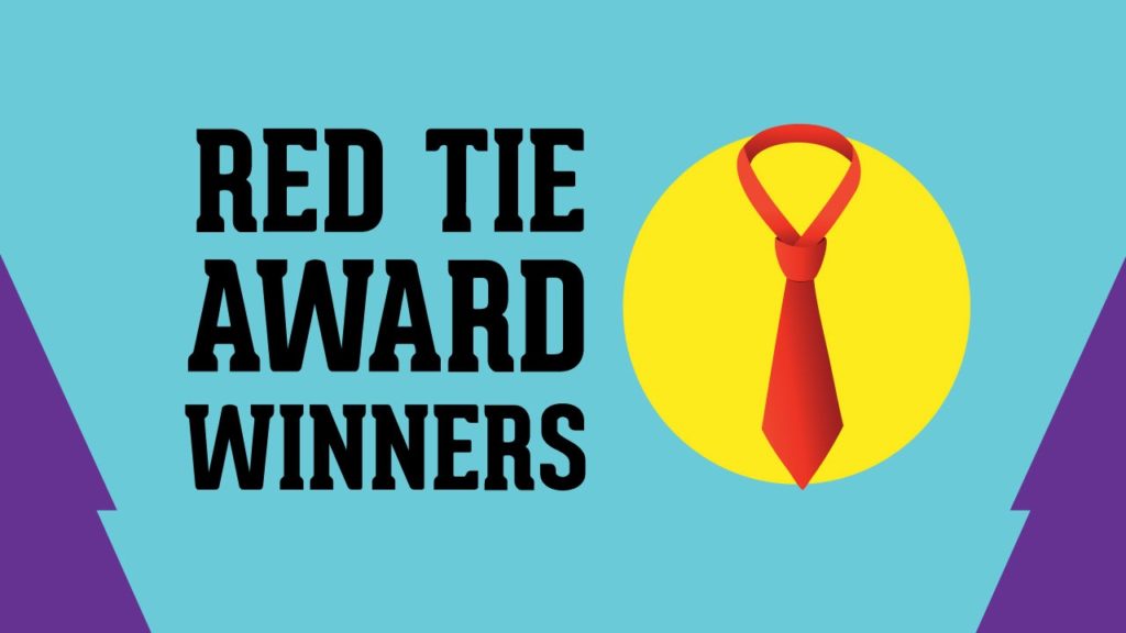 Congrats to our First Annual Red Tie Award Winners!