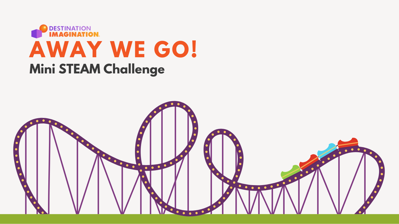 Roller Coaster STEAM Challenge - Destination Imagination