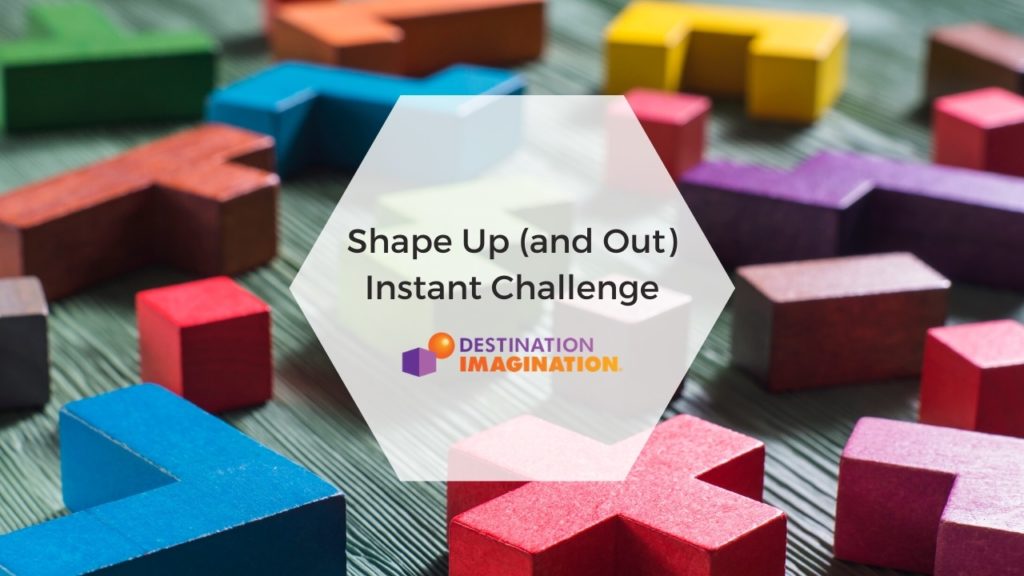Shape Up (and Out) Instant Challenge