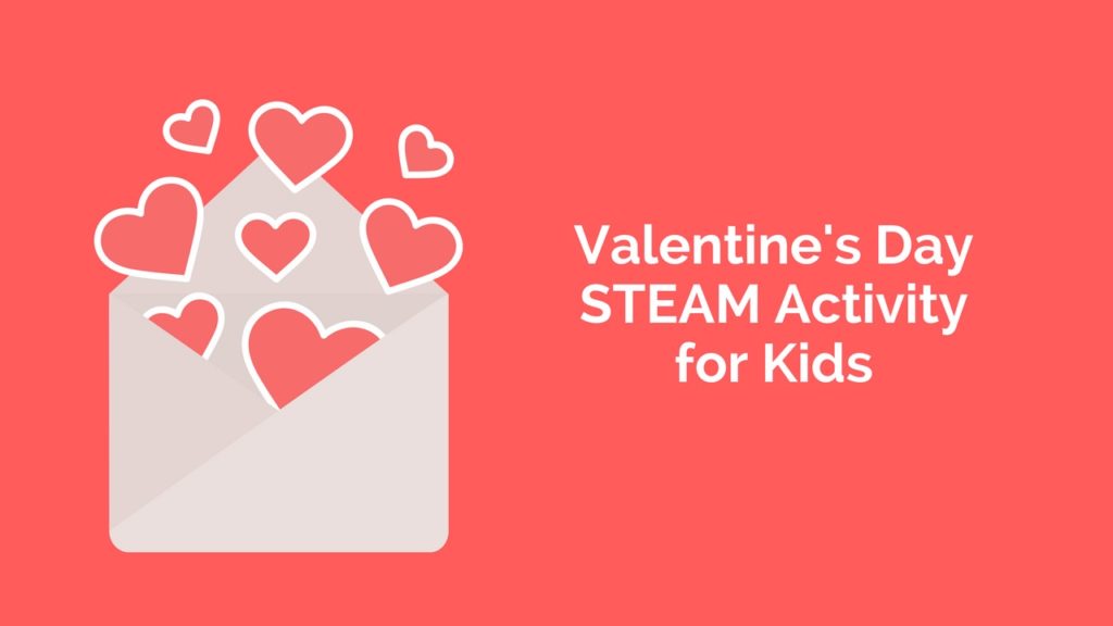 Valentine's Day STEAM Activity for Kids