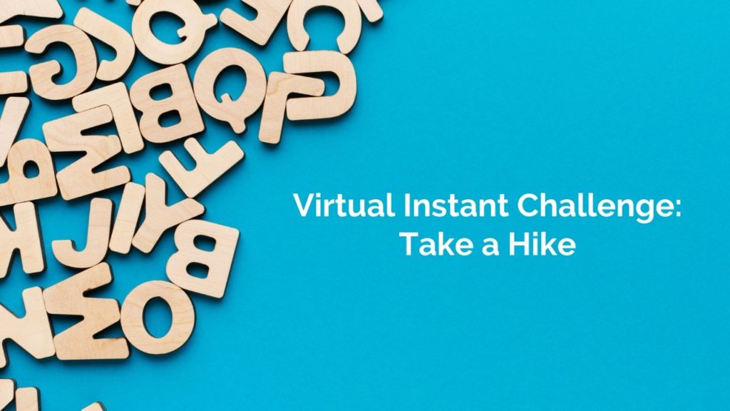 Virtual Instant Challenge: Take a Hike