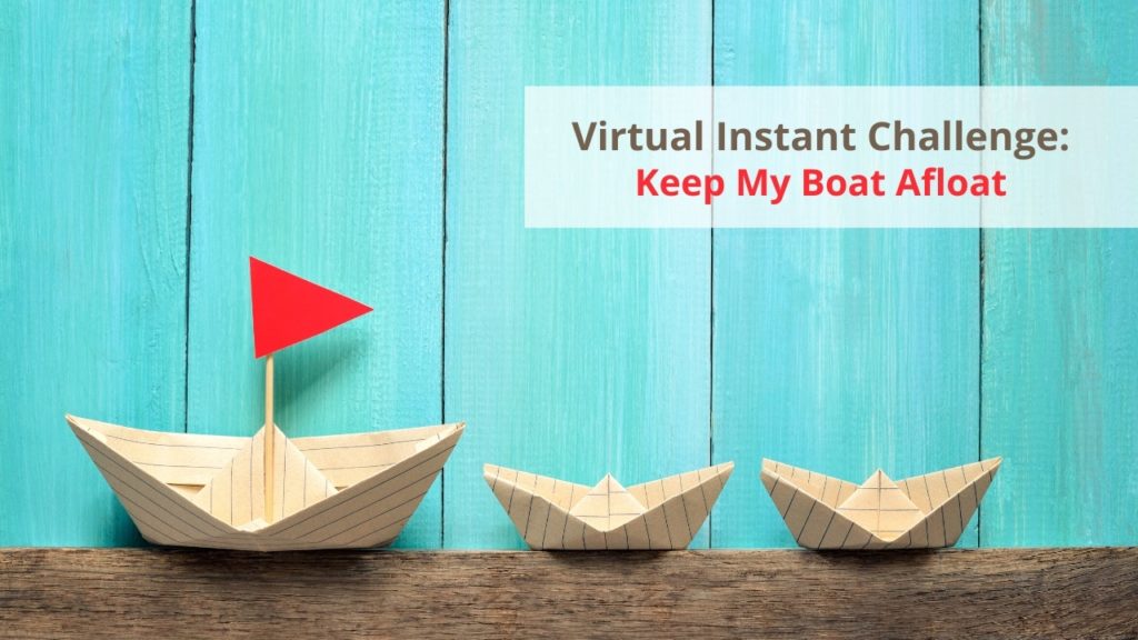Virtual Instant Challenge: Keep My Boat Afloat