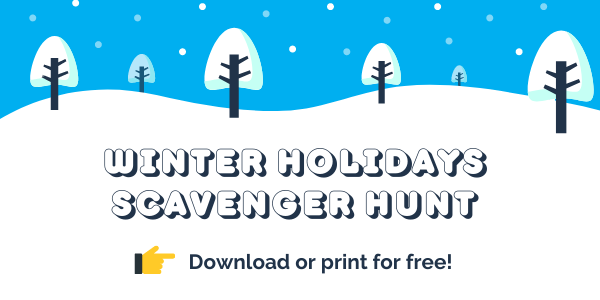 Download or print our winter holidays scavenger hunt
